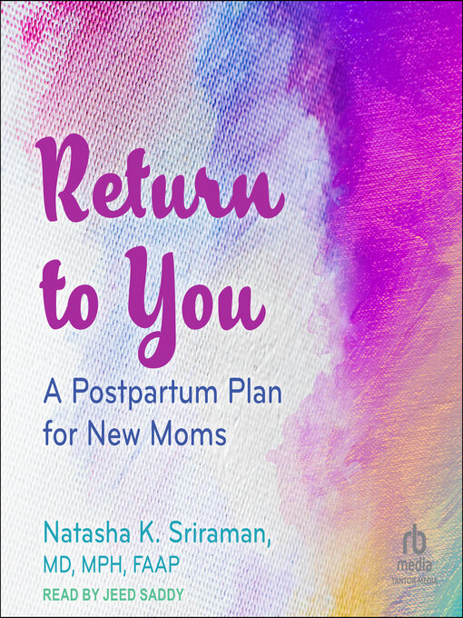 Title details for Return to You by Natasha K. Sriraman, MD, MPH, FAAP - Available
